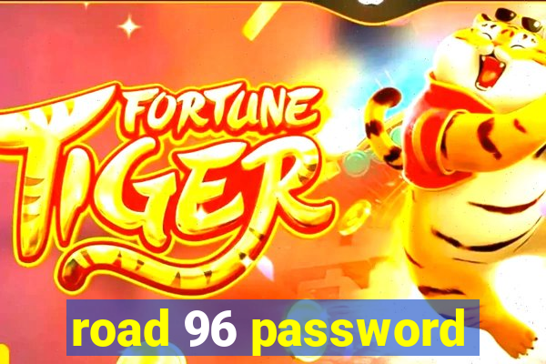 road 96 password